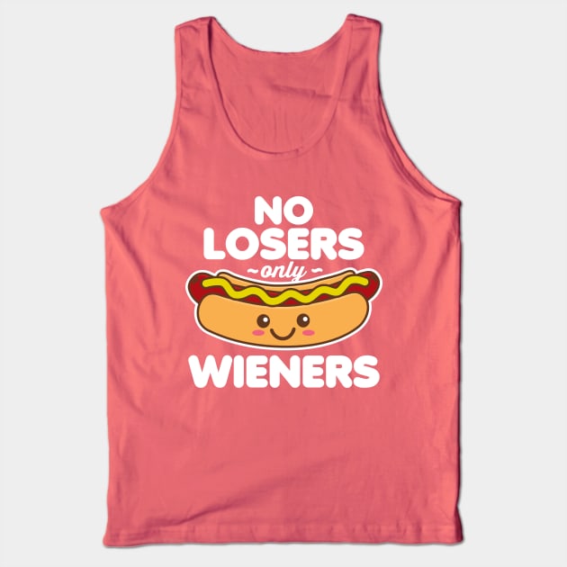 No Losers Only Wieners Tank Top by DetourShirts